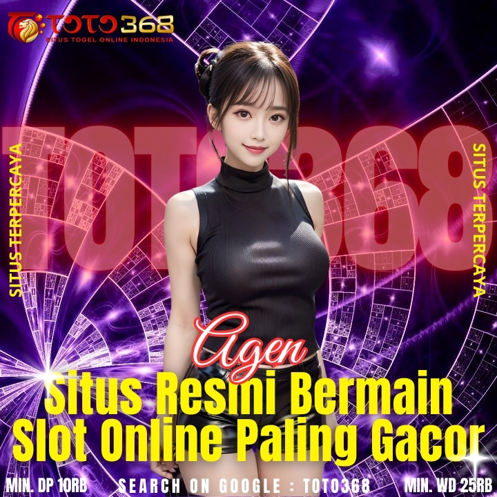 TOTO368 / Agen Situs Resmi Bermain Slot Online Paling Gacor